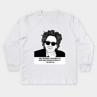 Tim Burton - Quote Kids Long Sleeve T-Shirt